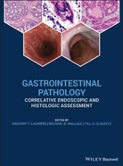 Till S. Clauditz, Gregory Y Lauwers, Gregory Y. Lauwers, Gregory Y. (University of South Florida Lauwers, Gregory Y. Wallace Lauwers, Gy Lauwers... - Gastrointestinal Pathology