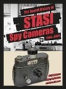 H. Keith Melton, Michael M. Hasco, H. Keith Melton, Michael M. Hasco, Detlev Vreisleben - The Secret History of STASI Spy Cameras