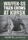French L. MacLean, Col. French L. MacLean, French L. Maclean - Waffen-SS Tiger Crews at Kursk