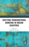 Ruben Gowricharn, Ruben (Professor of Indian Diaspora St Gowricharn, Ruben Gowricharn, Ruben (Professor of Indian Diaspora Studies Gowricharn - Shifting Transnational Bonding in Indian Diaspora