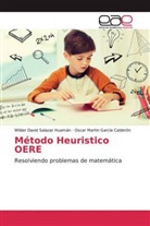 Osca García Calderón, Oscar Martin García Calderón, Wilder Davi Salazar Huamán, Wilder David Salazar Huamán - Método Heuristico OERE