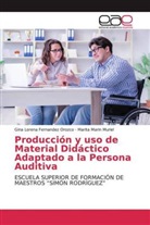 Gina Loren Fernandez Orozco, Gina Lorena Fernandez Orozco, Marita Marin Muriel - Producción y uso de Material Didáctico Adaptado a la Persona Auditiva