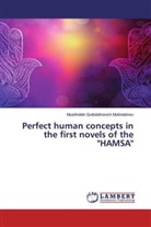 Muslihiddin Qutbiddinovich Mukhiddinov - Perfect human concepts in the first novels of the "HAMSA"