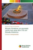 Zacarias Carvalho de Araújo Neto - Rituais fúnebres no povoado canto nos anos 60 e 70 um Estudo Histórico