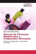 Guillermo Jos Gallardo Vásquez, Guillermo José Gallardo Vásquez, Herrera Manrique, Marión Consuelo Herrera Manrique - Manual de Fórmulas Magistrales y Preparados Oficinales