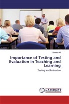Sheeba Ali - Importance of Testing and Evaluation in Teaching and Learning