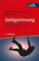 Björn Frank, Björn ( Frank, Johann Graf Lambsdorff, Johann (Prof. Dr. Graf Lambsdorff, Johann (Prof. Dr.) Graf Lambsdorff, Johann Graf Lambsdorff - Geldgerinnung