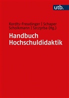 Robert Kordts-Freudinger, Niclas Schaper, Nicla Schaper (Prof. Dr. ), Niclas Schaper (Prof. Dr. ), Scho, Antonia Scholkmann... - Handbuch Hochschuldidaktik