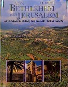 Frederick F. Bruce - Von Bethlehem bis Jerusalem