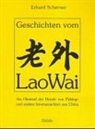 Erhard Scherner - Geschichten vom LaoWai