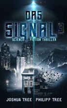 Joshu Tree, Joshua Tree, Philipp Tree - Das Signal. Bd.3
