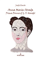 Judit Zsovár - Anna Maria Strada, Prima Donna of G. F. Handel