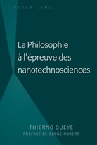 Thierno Gueye, Thierno Guèye - La Philosophie à l'épreuve des nanotechnosciences