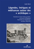 André Bénit - Légendes, intrigues et médisances autour des " archidupes "