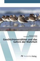 Parameswara Achutha Kurup, Ravikuma Kurup, Ravikumar Kurup - Geschichtenerzählen und das Gehirn der Wahrheit