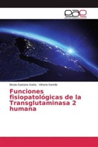 Nicola Gaetan Gatta, Nicola Gaetano Gatta, Vittorio Gentile - Funciones fisiopatológicas de la Transglutaminasa 2 humana