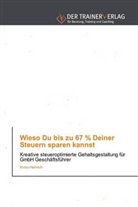 Immo Heinrich - Wieso Du bis zu 67 % Deiner Steuern sparen kannst