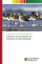 Parameswara Achutha Kurup, Ravikumar Kurup - Cérebro de Contação de Histórias e Pós-Verdade