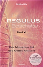Bettina Büx - Die Regulus-Botschaften. Bd.6