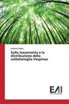 Anthony Daglio - Sulla tassonomia e la distribuzione della sottofamiglia Vespinae