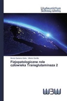 Nicola Gaetano Gatta, Vittorio Gentile - Fizjopatologiczne role czlowieka Transglutaminaza 2