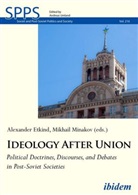 Mykhailo Minakov, Mykhailo Etkind Minakov, Mykhailo Etkind Alexander Minakov, Alexande Etkind, Alexander Etkind, Mikhail Minakov... - Ideology After Union