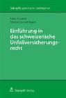 Marc Hürzeler, Patricia Usinger-Egger - Einführung in das schweizerische Unfallversicherungsrecht