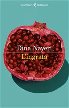 Nayeri Dina - L'ingrata