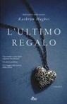Hughes Kathryn - L'ultimo regalo