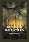 Ruth Edna Kelley - The Book of Halloween