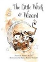 Alethea Kontis - The Little Witch and Wizard