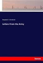 Benjamin F Stevenson, Benjamin F. Stevenson - Letters From the Army