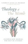 Christy Angelle Bauman - Theology of The Womb