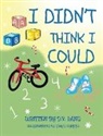 D. V. Lang, Stacy Hummel, Solutions Publishing LLC Serenity - I Didn't Think I Could