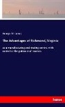 George W James, George W. James - The Advantages of Richmond, Virginia