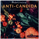 Astrid Olsson, Astrid Olsson - Probier's mal mit...Anti-Candida-Rezepten