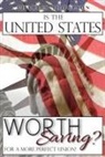 Charles Thompson - Is The United States Worth Saving?: For A More Perfect Union!