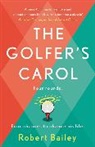 Robert Bailey - The Golfer's Carol