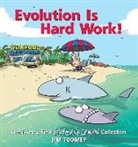 Jim Toomey - Evolution is Hard Work