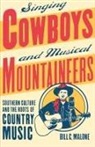 Bill C Malone, Bill C. Malone - Singing Cowboys and Musical Mountaineers