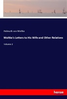 Helmuth James von Moltke, Helmuth von Moltke, Helmuth von Moltke - Moltke's Letters to His Wife and Other Relatives