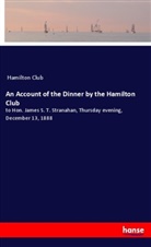 Hamilton Club - An Account of the Dinner by the Hamilton Club