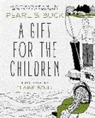 Pearl S Buck, Pearl S. Buck, Elaine Scull - A Gift for the Children