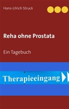 Hans-Ulrich Struck - Reha ohne Prostata