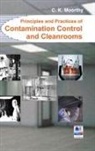 C K Moorthy - Principles and Practices of Contamination Control and Cleanrooms