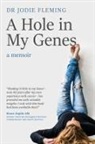 Dr Jodie Fleming, Jodie Fleming - A Hole in My Genes