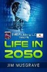 Jim Musgrave - Life in 2050