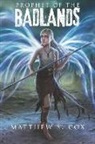 Matthew S. Cox - Prophet of the Badlands