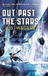 K B Wagers, K. B. Wagers, Wagers K. B. - Out Past The Stars