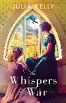 Julia Kelly - The Whispers of War